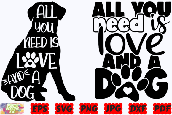 All You Need is Love and a Dog SVG Dog