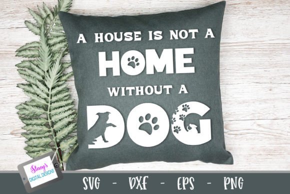 Dog SVG: A House is Not a Home Without Review