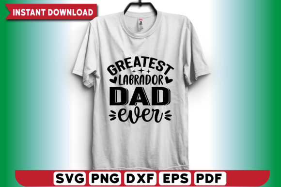 Greatest Labrador Dad Ever T-Shirt Review