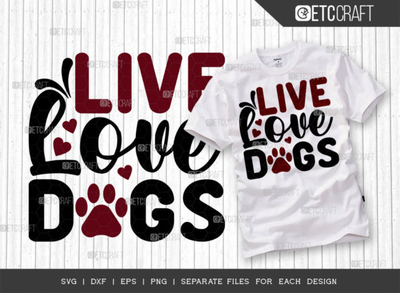 Live Love Dogs SVG Cut File Dog Mom