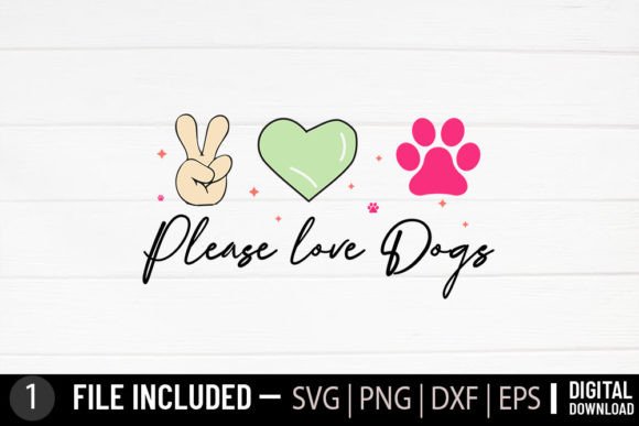 Please Love Dogs - Dog Svg: A Designer's Review