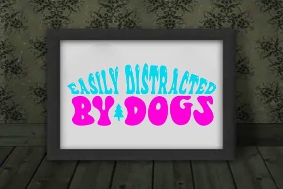 Retro Dog Design, Easily Distracted by D