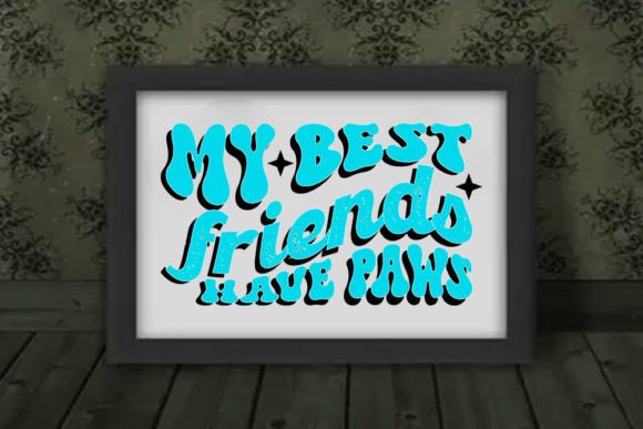Retro Dog Design: My Best Friends Have Paws