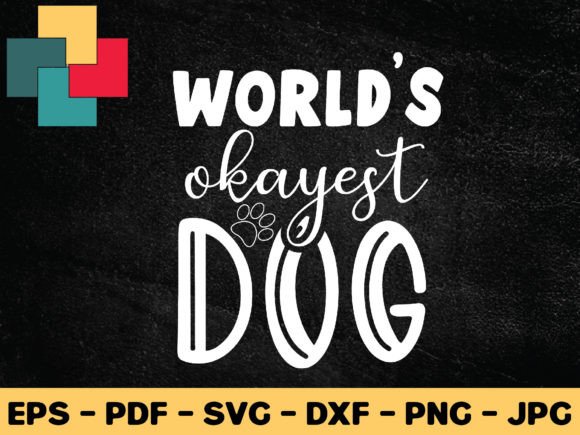 World's Okayest Dog Svg Design